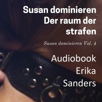 [German] - Susan Dominieren. Der Raum der Strafen: Susan dominieren Vol. 4