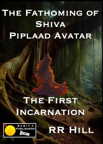 The Fathoming of Shiva - Piplaad Avatar: The first incarnation of Shiva