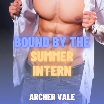Bound by the Summer Intern (Gay Rimming Erotica)