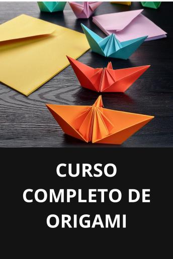 [Portuguese] - CURSO COMPLETO DE ORIGAMI