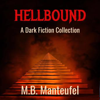 Hellbound: A Dark Fiction Collection