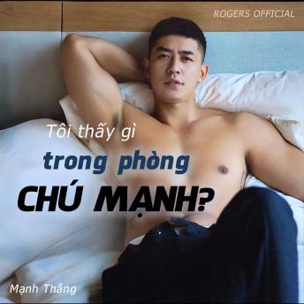 [Vietnamese] - Tôi thấy gì trong phòng chú Mạnh?