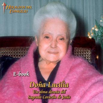 [Spanish] - Doña Lucilia: Un alma devota del Sagrado Corazón de Jesús