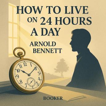 How to Live on 24 Hours a Day
