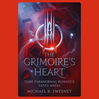 The Grimoire's Heart: Dark Paranormal Romance Fated Mates
