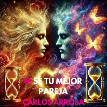[Spanish] - @ SÉ TU MEJOR PAREJA: Volumen de emociones 03
