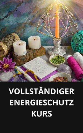 [German] - VOLLSTÄNDIGER ENERGIESCHUTZKURS