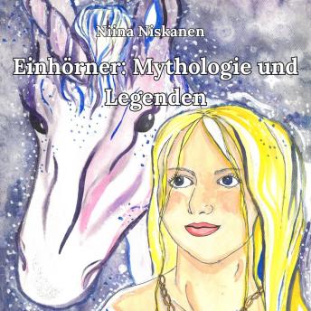 [German] - Einhörner: Mythologie und Legenden