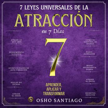 [Spanish] - 7 Leyes Universales de la Atracción en 7 Días: Un libro de desarrollo personal y autoayuda para transformar tu mente, fomentar el pensamiento positivo y desbloquear el poder de tu subconsciente