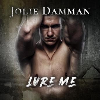 Lure Me: Dark High School Bully Romance
