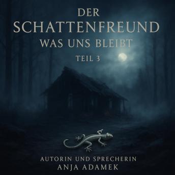 [German] - Der Schattenfreund: Was uns bleibt