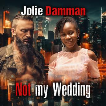 Not my Wedding: BWWM Arranged Marriage Romance