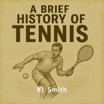 A Brief History of Tennis