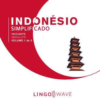 [Portuguese] - Indonésio Simplificado - Iniciante Absoluto - Volume 1 de 3