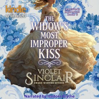 The Widow's Most Improper Kiss: A Regency American Heiress Romance