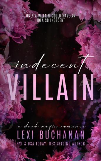Indecent Villain: Mafia/MC Romance