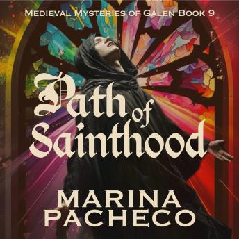 Path of Sainthood: A Medieval Tale of Power, Forbidden Love, and the Cost of Sainthood