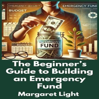 The Beginner’s Guide to Building an Emergency Fund