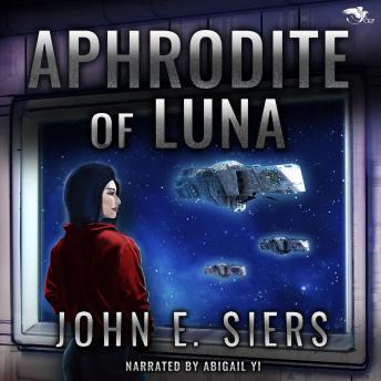 Aphrodite of Luna: A Lunar Free State Universe Book