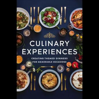 Culinary Experiences: Creating Themed Dinners for Memorable Occasions