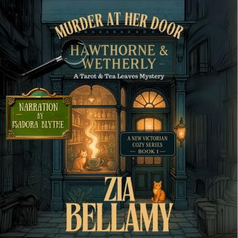 Murder at Her Door: A Cozy Victorian Mystery of Herbs, Hauntings, and a Most Unladylike Suspect