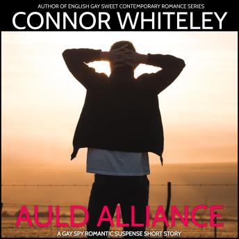 Auld Alliance: A Gay Spy Romantic Suspense Short Story