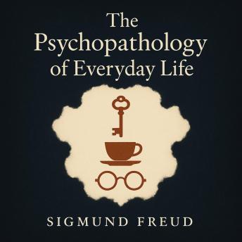 The Psychopathology of Everyday Life