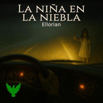 [Spanish] - La niña en la niebla: Cuentos de ultratumba