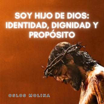 [Spanish] - Soy Hijo de Dios: Identidad, Dignidad y Propósito: Redención