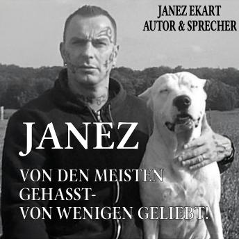 [German] - Janez: Von den meisten gehasst - von wenigen geliebt
