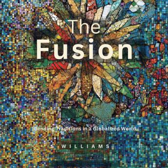 The Fusion Mosaic: Blending Traditions in a Globalized World