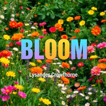 BLOOM: Transforming Your Mindset for Trading Victory: 'Discover transformative audio lessons to empower your trading mindset and achieve victory in the markets!' Cover