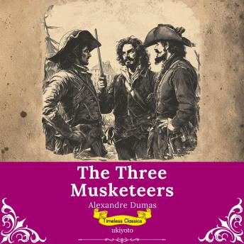 The Three Musketeers | Timeless Classics