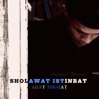[Indonesian] - SHOLAWAT ISTINBAT ADAT HIKMAT: Bersholawat-Dengan-Sungguh-Sungguh
