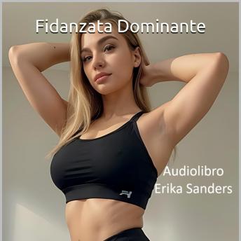 [Italian] - Fidanzata Dominante: Collezione di dominazione erotica 31