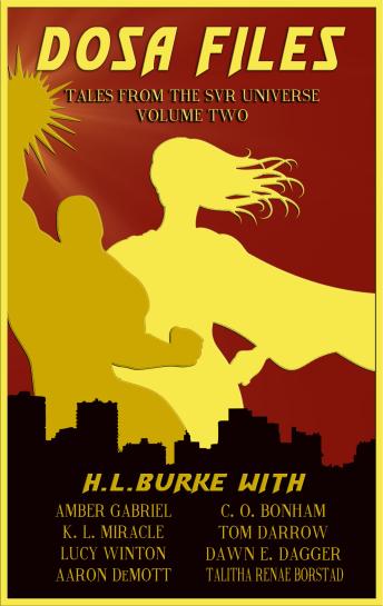 DOSA Files: Tales from the SVR Universe, Volume 2: A SVR Short Story Anthology