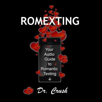 Romexting: Your Audio Guide to Romantic Texting