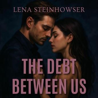 The Debt Between Us