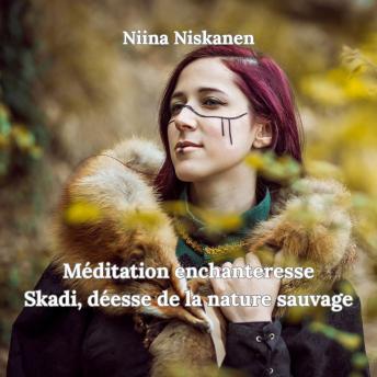 [French] - Méditation enchanteresse Skadi, déesse de la nature sauvage