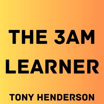 The 3AM Learner