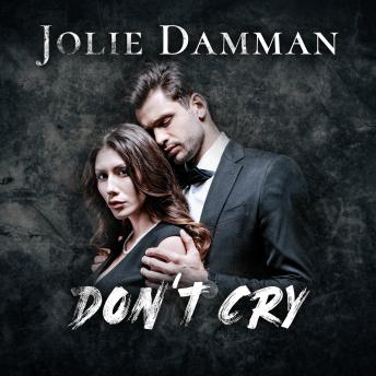 Don't Cry: Secret Baby Dark Mafia Romance