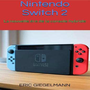 [French] - Nintendo Switch 2 – La nouvelle ère de la console hybride