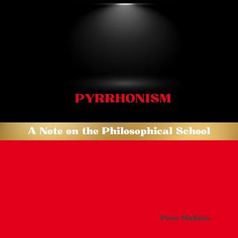 Pyrrhonism: A Note on the Philosophical School