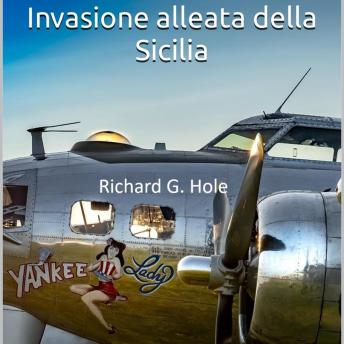 [Italian] - Invasione alleata della Sicilia: Un romanzo sulla Seconda Guerra Mondiale