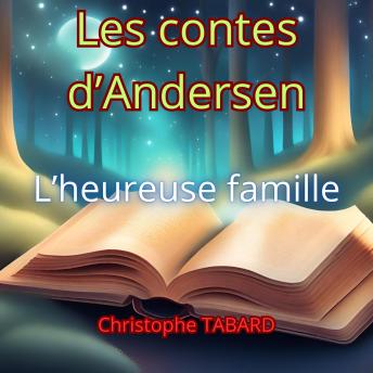 [French] - L'heureuse famille: Les contes d'Andersen
