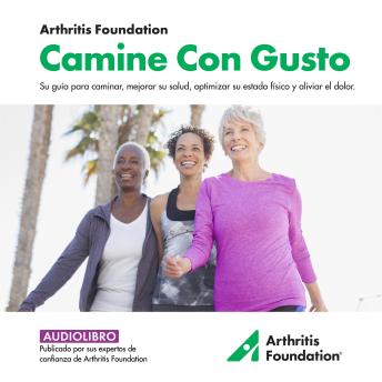 [Spanish] - Camine Con Gusto: SU GUIA DE CAMINATAS PARA MEJORAR SU SALUD Y CONDICION FISICA,Y REDUCIR AL DOLOR