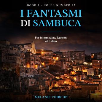 [Italian] - I Fantasmi Di Sambuca: For Intermediate Learners of Italian