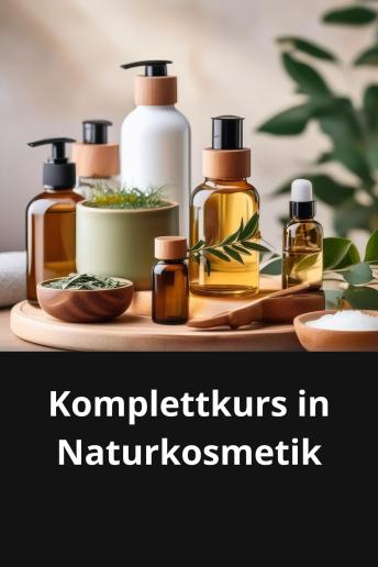 [German] - Komplettkurs in Naturkosmetik