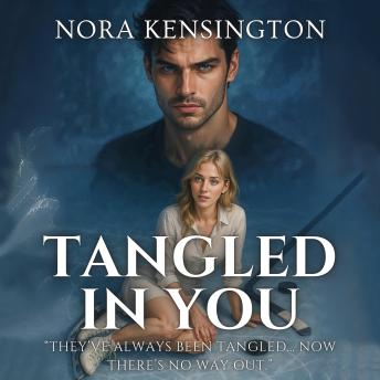 Tangled in You