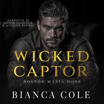 Wicked Captor: A Dark Captive Mafia Romance